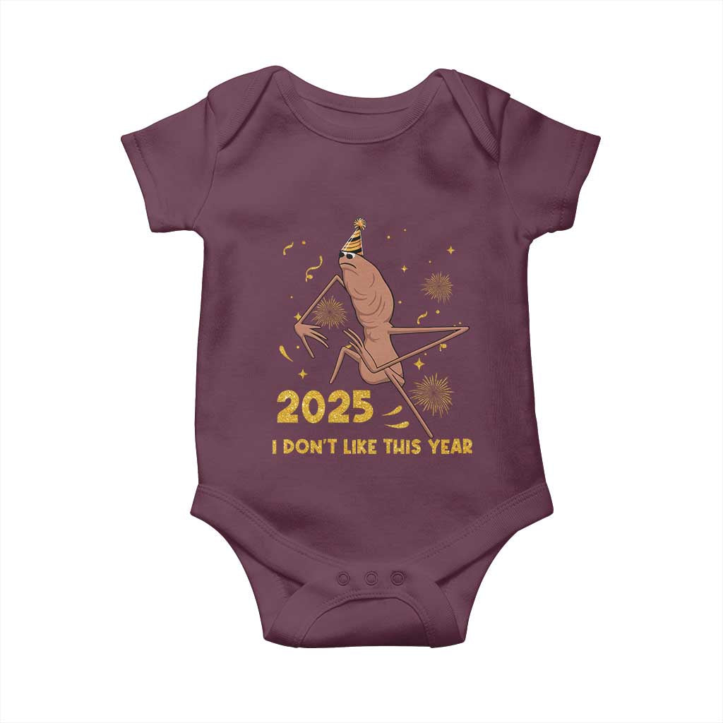 Funny Marcus The Worm New Year Baby Onesie 2025 I Dont Like This Year Fireworks NYE Party TS11 Maroon Print Your Wear