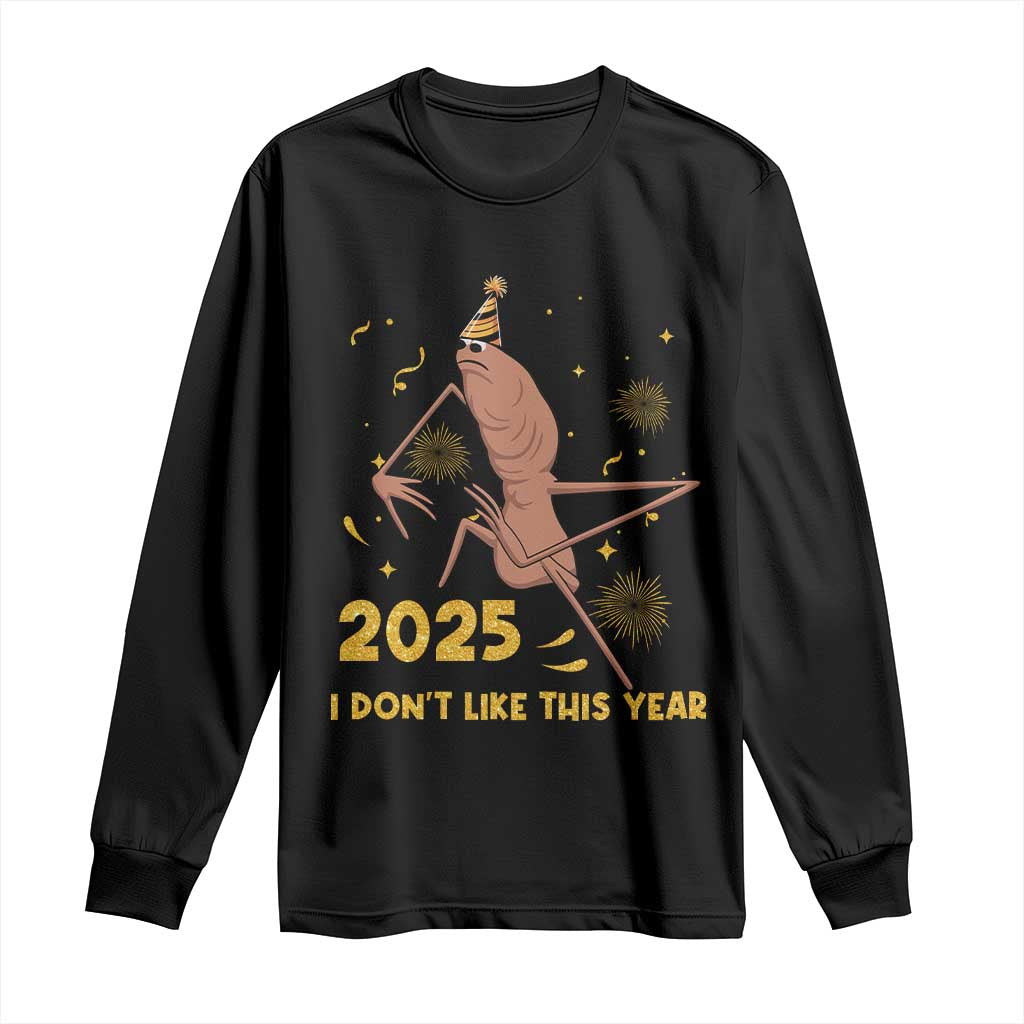 Funny Marcus The Worm New Year Long Sleeve Shirt 2025 I Dont Like This Year Fireworks NYE Party TS11 Black Print Your Wear