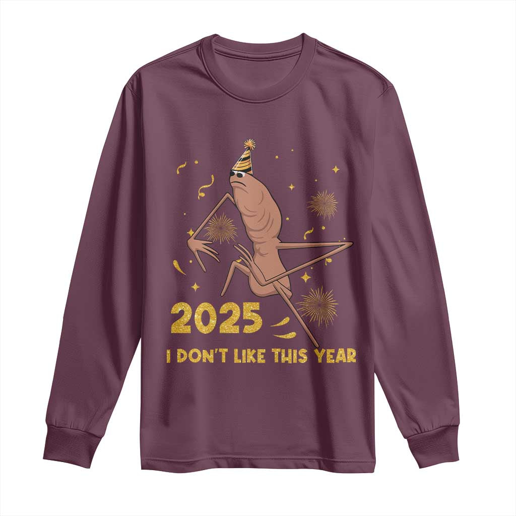 Funny Marcus The Worm New Year Long Sleeve Shirt 2025 I Dont Like This Year Fireworks NYE Party TS11 Maroon Print Your Wear