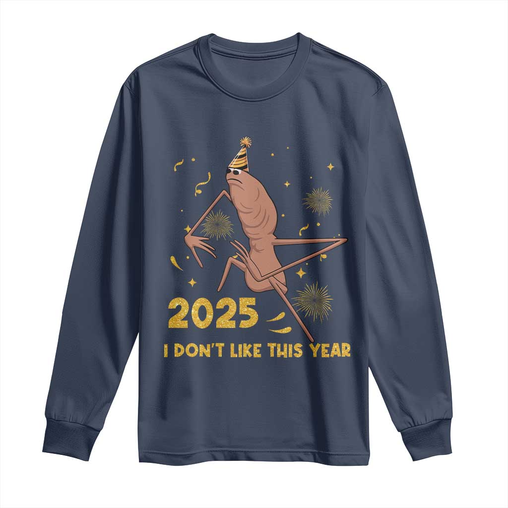 Funny Marcus The Worm New Year Long Sleeve Shirt 2025 I Dont Like This Year Fireworks NYE Party TS11 Navy Print Your Wear