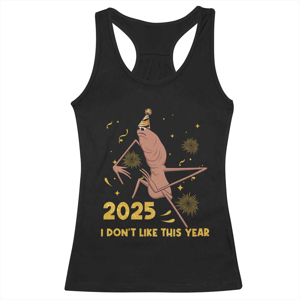 Funny Marcus The Worm New Year Racerback Tank Top 2025 I Dont Like This Year Fireworks NYE Party TS11 Black Print Your Wear