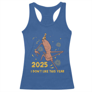 Funny Marcus The Worm New Year Racerback Tank Top 2025 I Dont Like This Year Fireworks NYE Party TS11 Royal Blue Print Your Wear