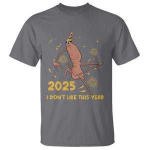Funny Marcus The Worm New Year T Shirt 2025 I Dont Like This Year Fireworks NYE Party TS11 Charcoal Print Your Wear
