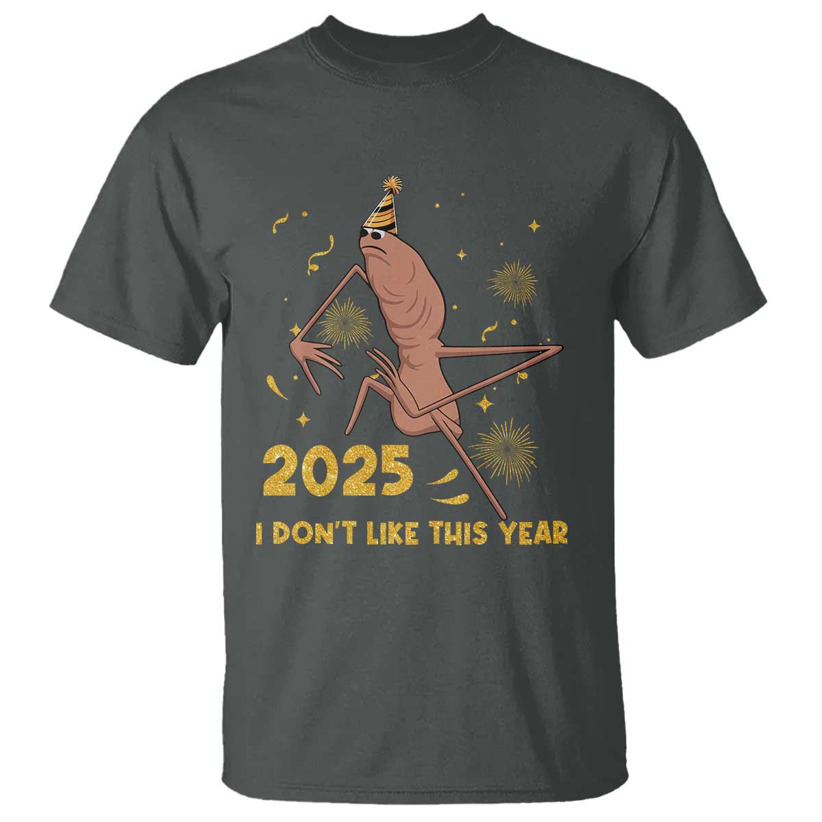 Funny Marcus The Worm New Year T Shirt 2025 I Dont Like This Year Fireworks NYE Party TS11 Dark Heather Print Your Wear