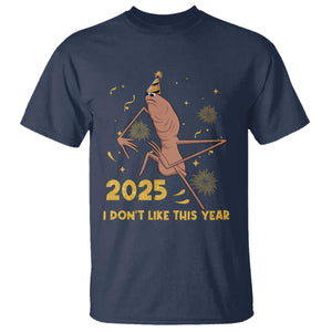 Funny Marcus The Worm New Year T Shirt 2025 I Dont Like This Year Fireworks NYE Party TS11 Navy Print Your Wear