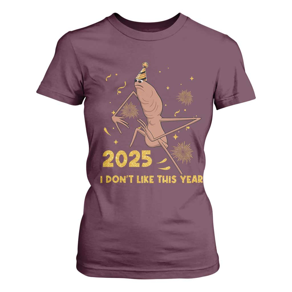 Funny Marcus The Worm New Year T Shirt For Women 2025 I Dont Like This Year Fireworks NYE Party TS11 Maroon Print Your Wear