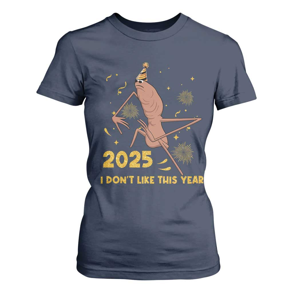 Funny Marcus The Worm New Year T Shirt For Women 2025 I Dont Like This Year Fireworks NYE Party TS11 Navy Print Your Wear