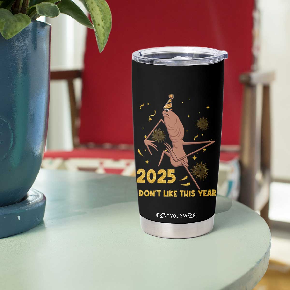 Funny Marcus The Worm New Year Tumbler Cup 2025 I Dont Like This Year Fireworks NYE Party TS11 Print Your Wear