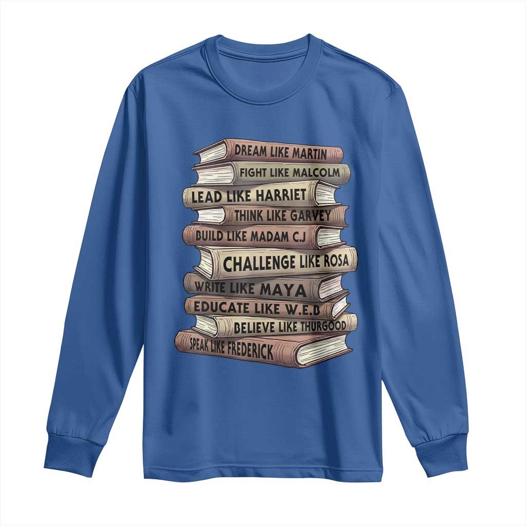 Black History Month African American Leaders Teacher Book Lover Long Sleeve Shirt TS11 Royal Blue Print Your Wear