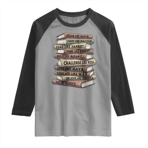 Black History Month African American Leaders Teacher Book Lover Raglan Shirt TS11 Sport Gray Black Print Your Wear
