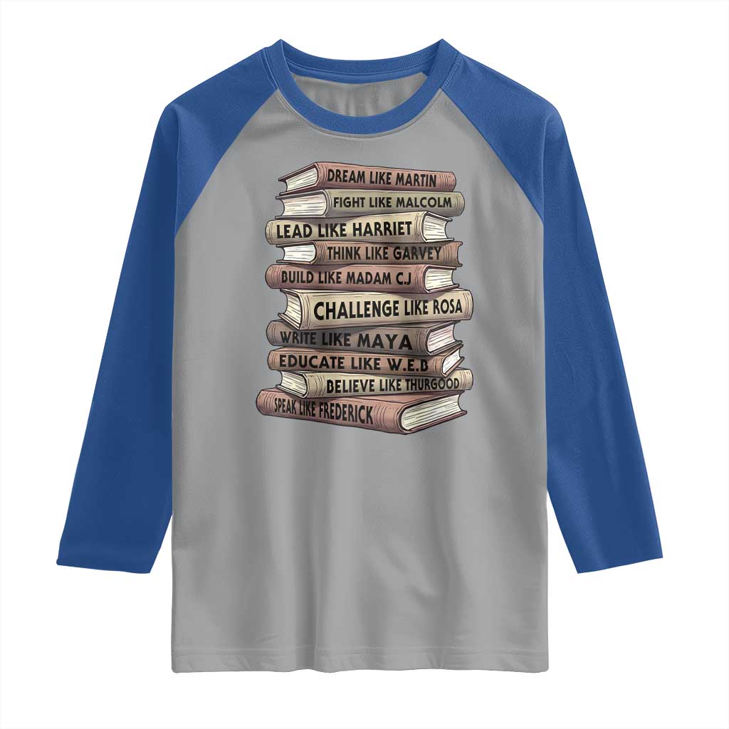 Black History Month African American Leaders Teacher Book Lover Raglan Shirt TS11 Sport Gray Royal Print Your Wear
