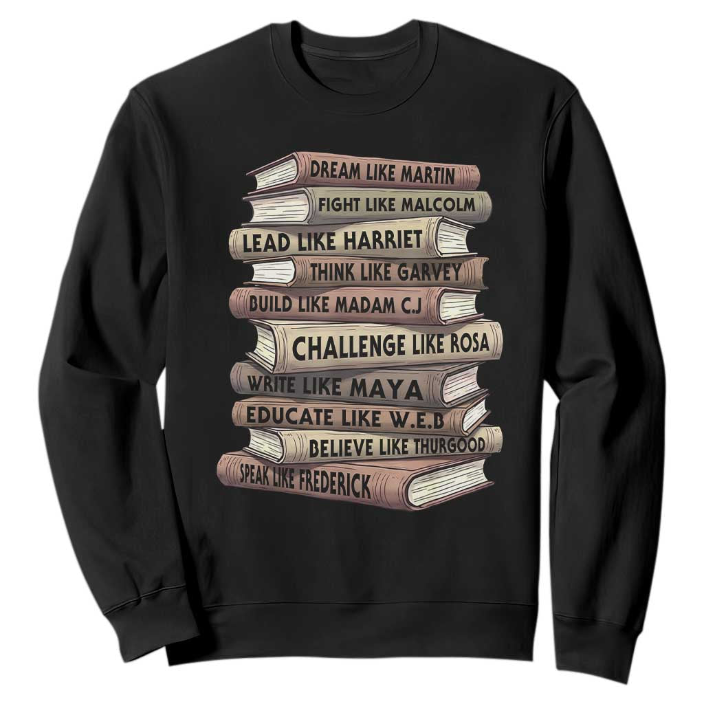 Black History Month African American Leaders Teacher Book Lover Sweatshirt TS11 Black Print Your Wear