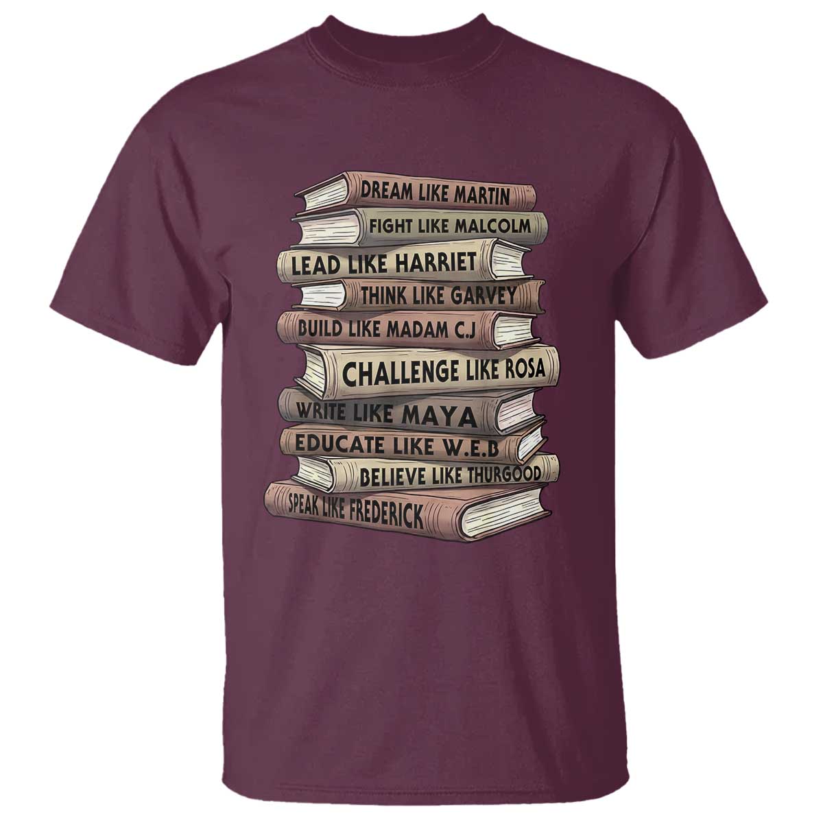 Black History Month African American Leaders Teacher Book Lover T Shirt TS11 Maroon Print Your Wear