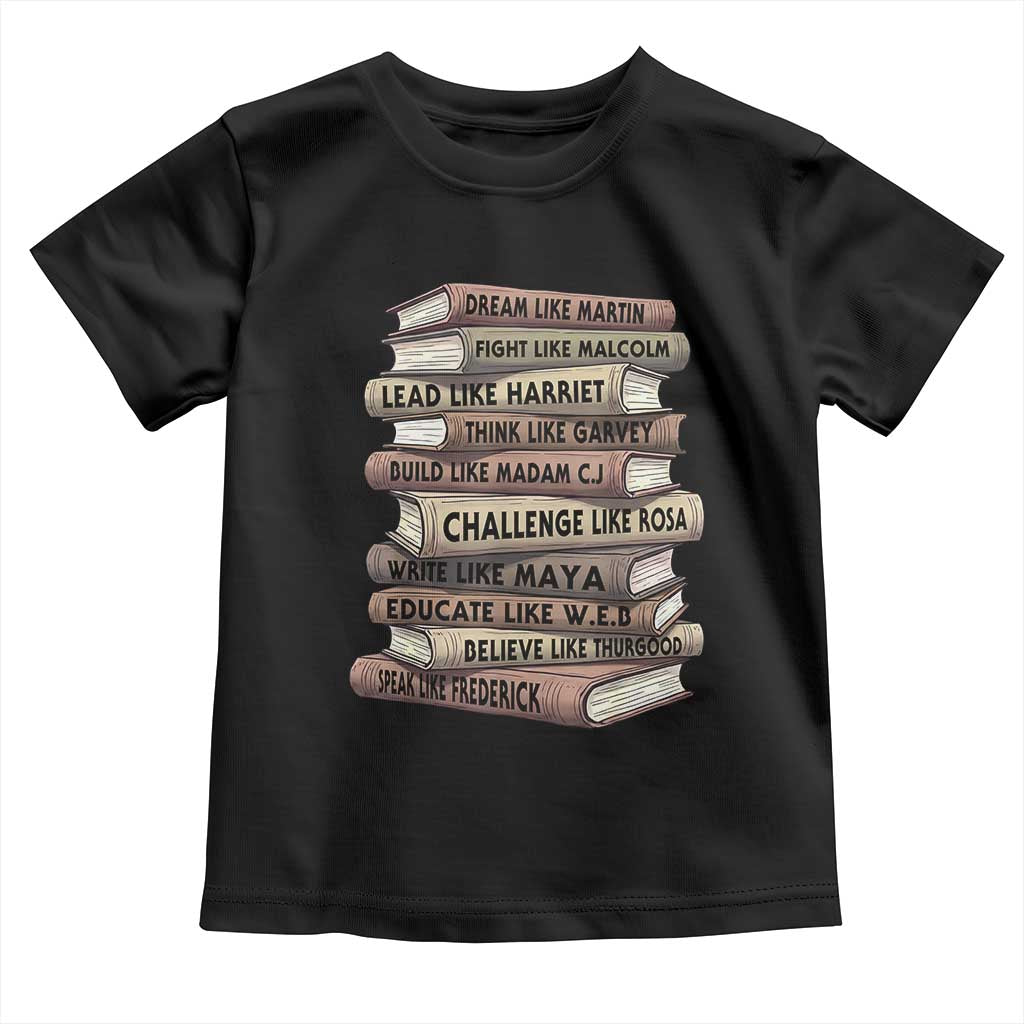 Black History Month African American Leaders Teacher Book Lover Toddler T Shirt TS11 Black Print Your Wear
