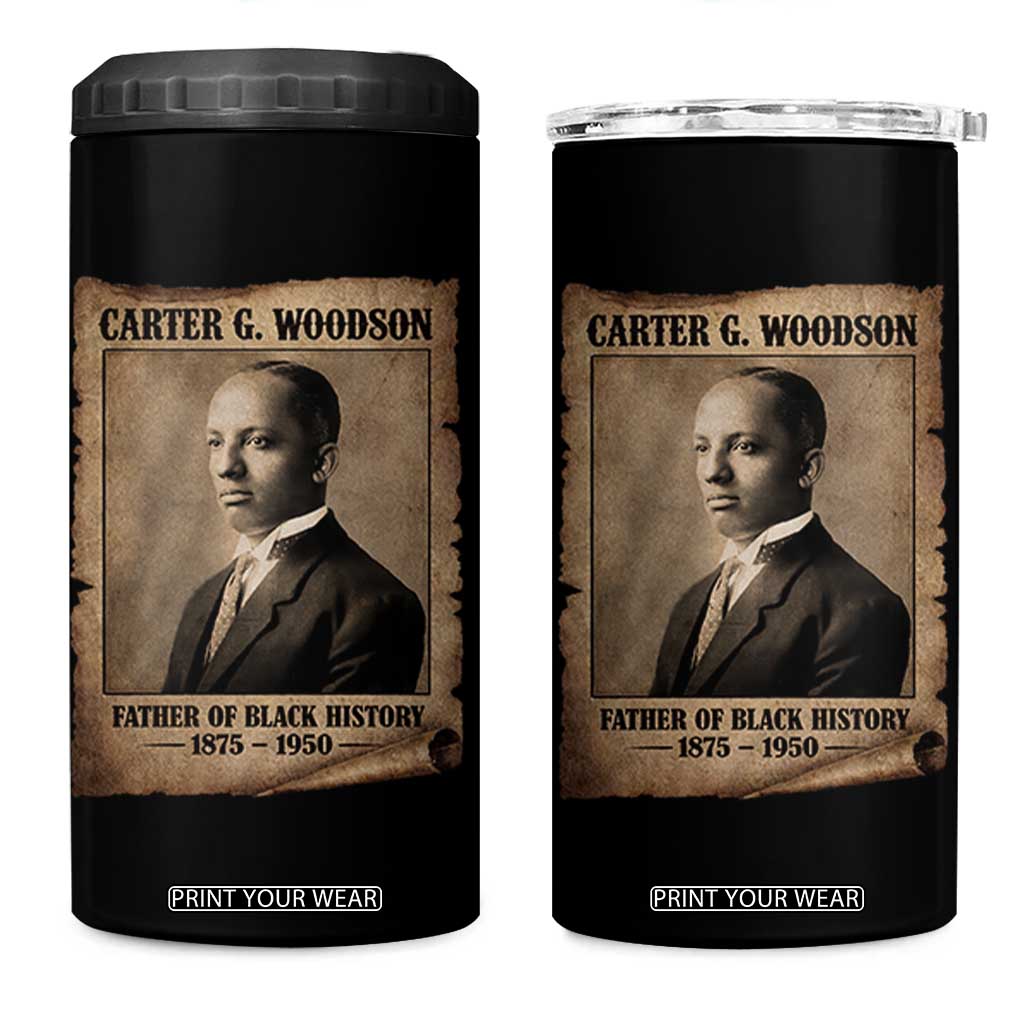 Carter G Woodson 4 in 1 Can Cooler Tumbler Father Of Black History Month Old Paper Graphic TS11 One Size: 16 oz Black Print Your Wear