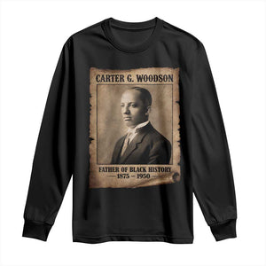Carter G Woodson Long Sleeve Shirt Father Of Black History Month Old Paper Graphic TS11 Black Print Your Wear