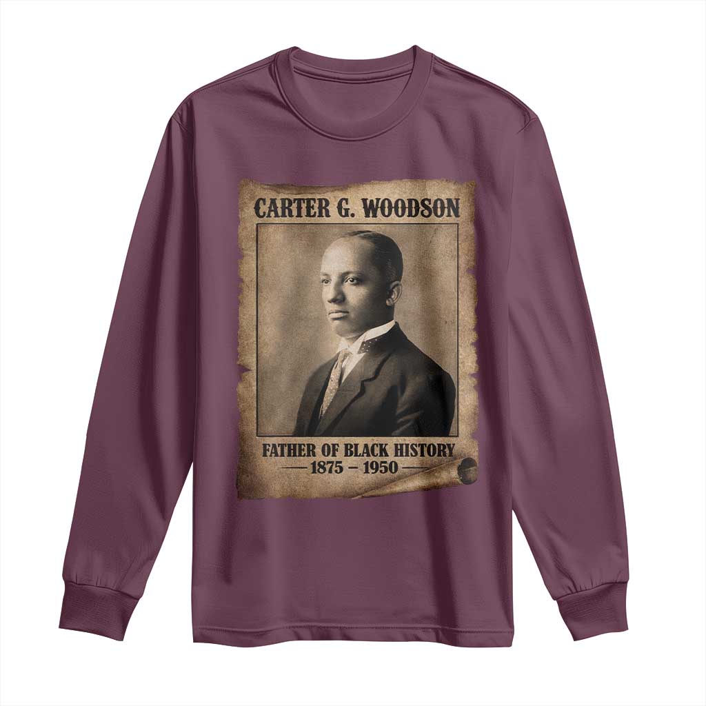 Carter G Woodson Long Sleeve Shirt Father Of Black History Month Old Paper Graphic TS11 Maroon Print Your Wear