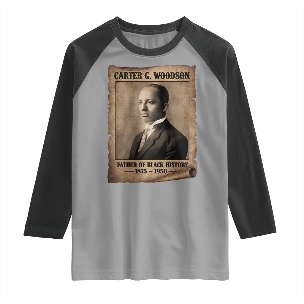 Carter G Woodson Raglan Shirt Father Of Black History Month Old Paper Graphic TS11 Sport Gray Black Print Your Wear