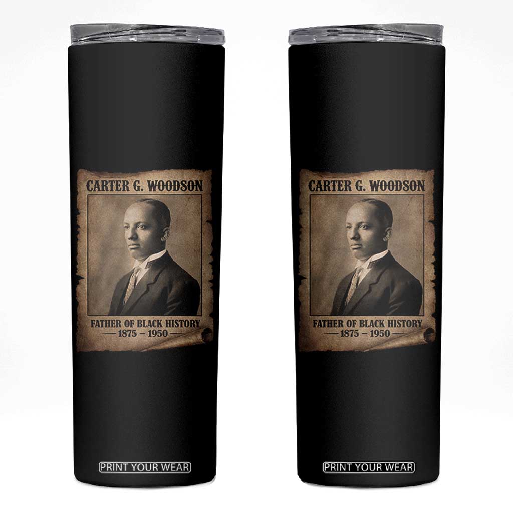 Carter G Woodson Skinny Tumbler Father Of Black History Month Old Paper Graphic TS11 Black Print Your Wear