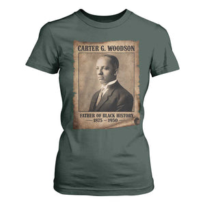 Carter G Woodson T Shirt For Women Father Of Black History Month Old Paper Graphic TS11 Dark Forest Green Print Your Wear