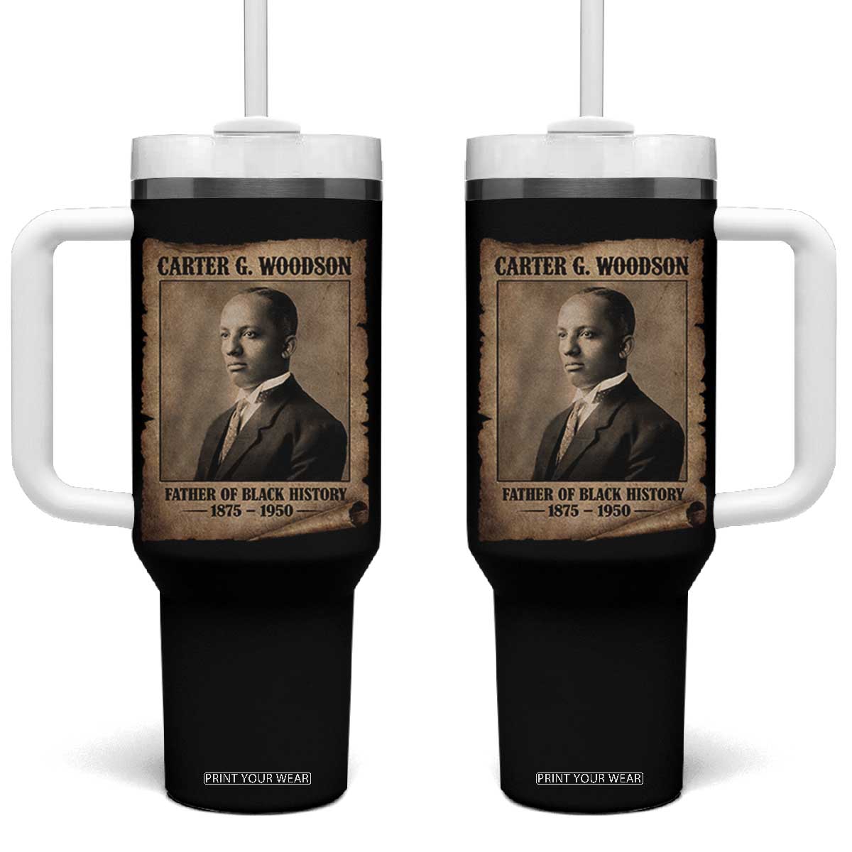 Carter G Woodson Tumbler With Handle Father Of Black History Month Old Paper Graphic TS11 One Size: 40 oz Black Print Your Wear