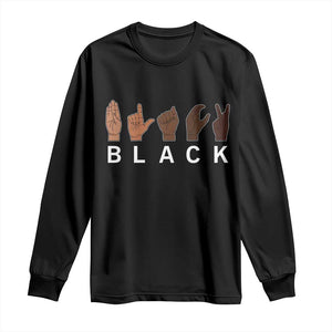 Black Asl Sign Language Hands Signs African American Month Long Sleeve Shirt TS11 Black Print Your Wear