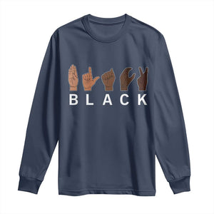 Black Asl Sign Language Hands Signs African American Month Long Sleeve Shirt TS11 Navy Print Your Wear