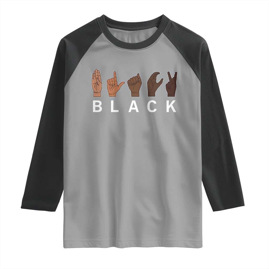 Black Asl Sign Language Hands Signs African American Month Raglan Shirt TS11 Sport Gray Black Print Your Wear