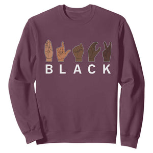 Black Asl Sign Language Hands Signs African American Month Sweatshirt TS11 Maroon Print Your Wear