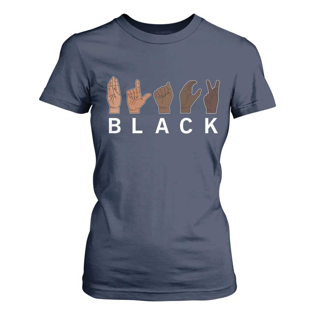 Black Asl Sign Language Hands Signs African American Month T Shirt For Women TS11 Navy Print Your Wear