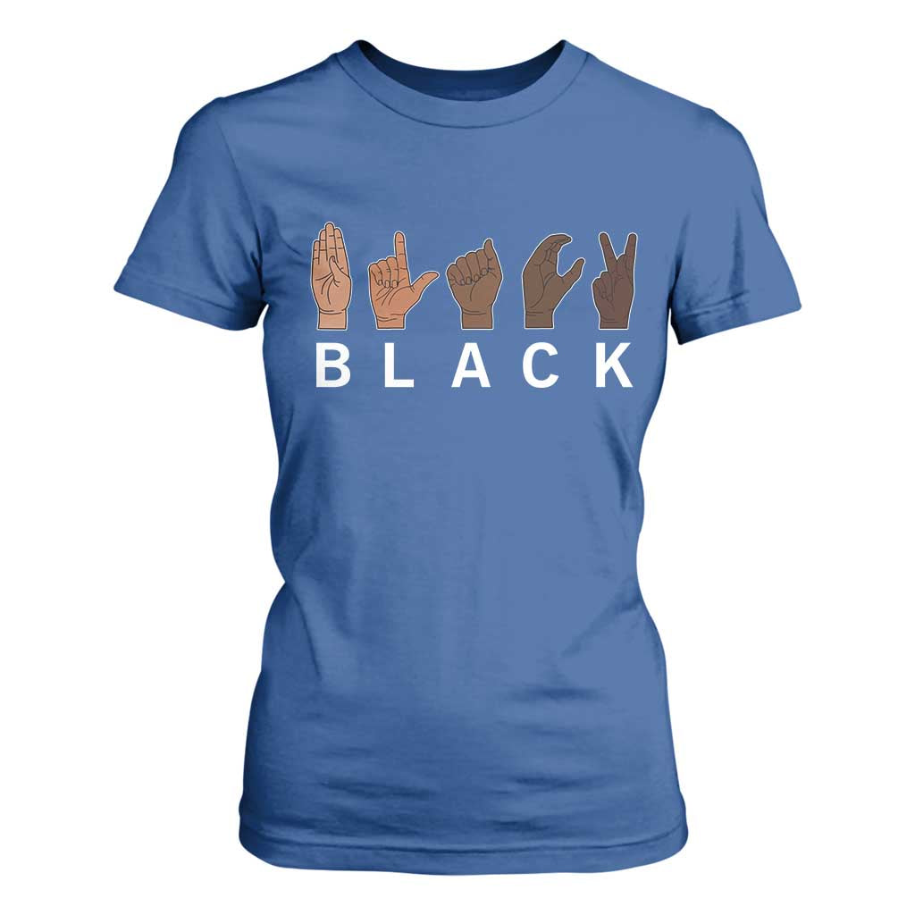Black Asl Sign Language Hands Signs African American Month T Shirt For Women TS11 Royal Blue Print Your Wear