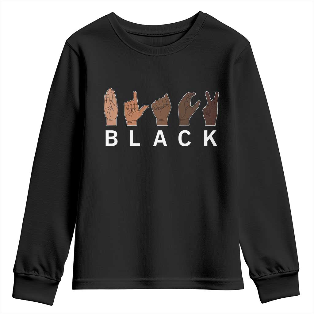 Black Asl Sign Language Hands Signs African American Month Youth Sweatshirt TS11 Black Print Your Wear