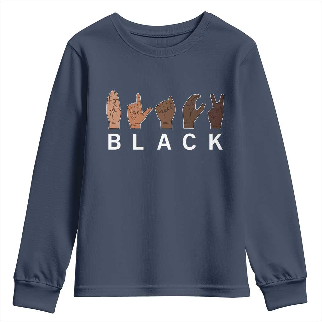 Black Asl Sign Language Hands Signs African American Month Youth Sweatshirt TS11 Navy Print Your Wear