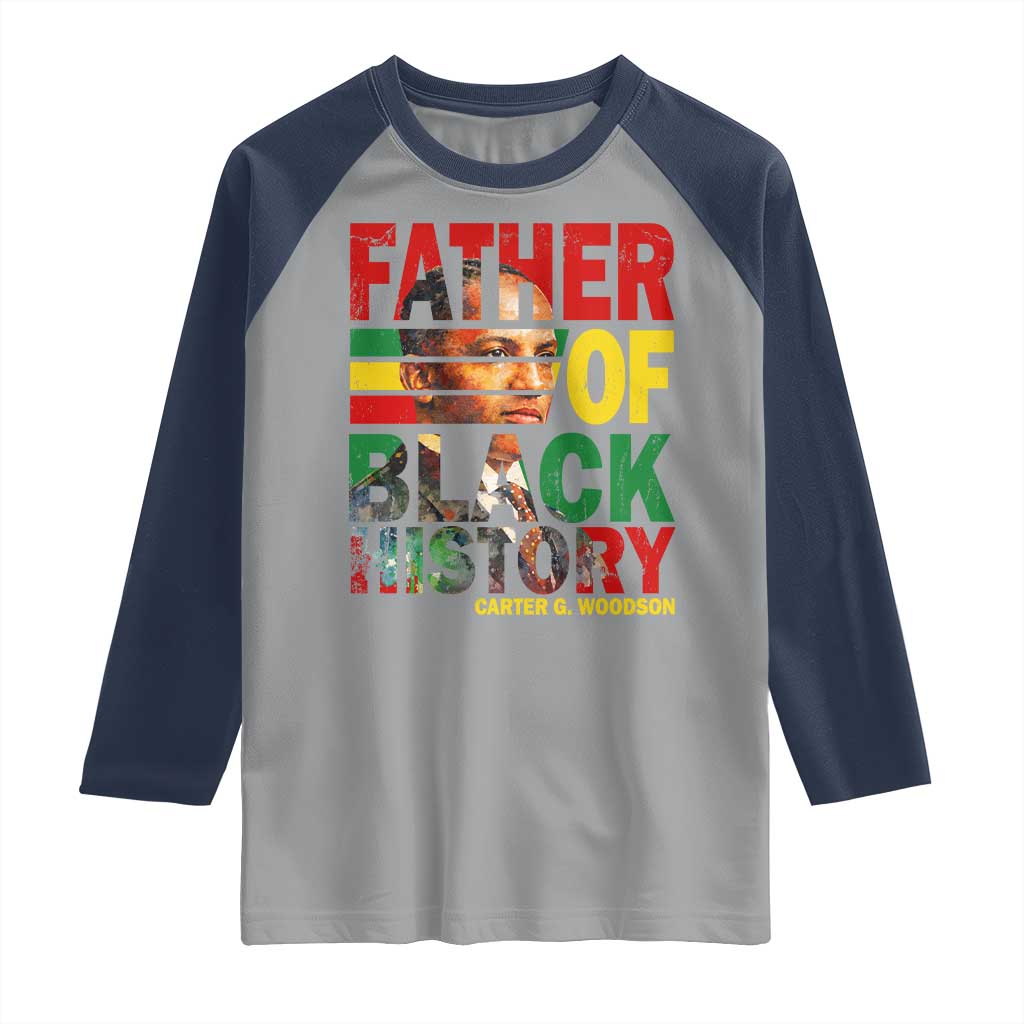 Carter G Woodson Raglan Shirt Father Of Black History Month TS11 Sport Gray Navy Print Your Wear