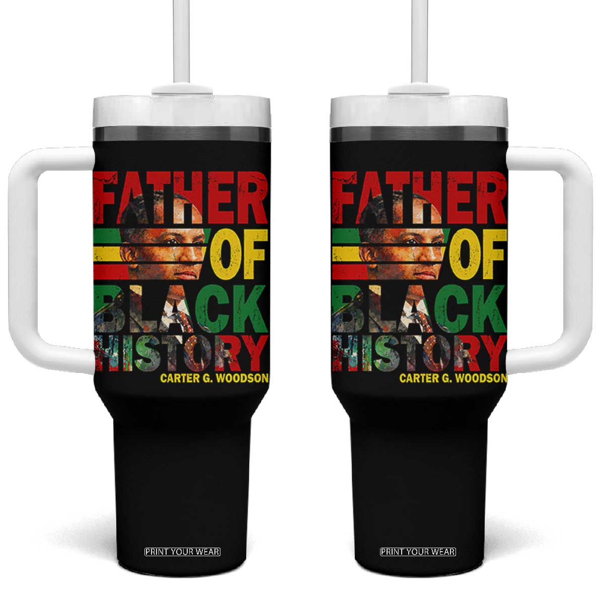 Carter G Woodson Tumbler With Handle Father Of Black History Month TS11 One Size: 40 oz Black Print Your Wear