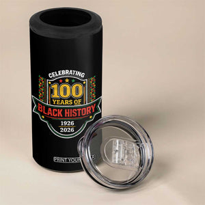 Celebrating 100 Years Of Black History 4 in 1 Can Cooler Tumbler Beginning 1926 Centennial African American Month TS11 Print Your Wear