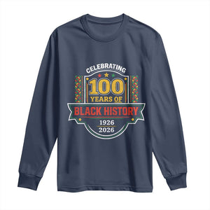 Celebrating 100 Years Of Black History Long Sleeve Shirt Beginning 1926 Centennial African American Month TS11 Navy Print Your Wear
