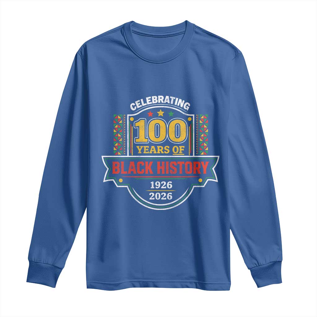Celebrating 100 Years Of Black History Long Sleeve Shirt Beginning 1926 Centennial African American Month TS11 Royal Blue Print Your Wear