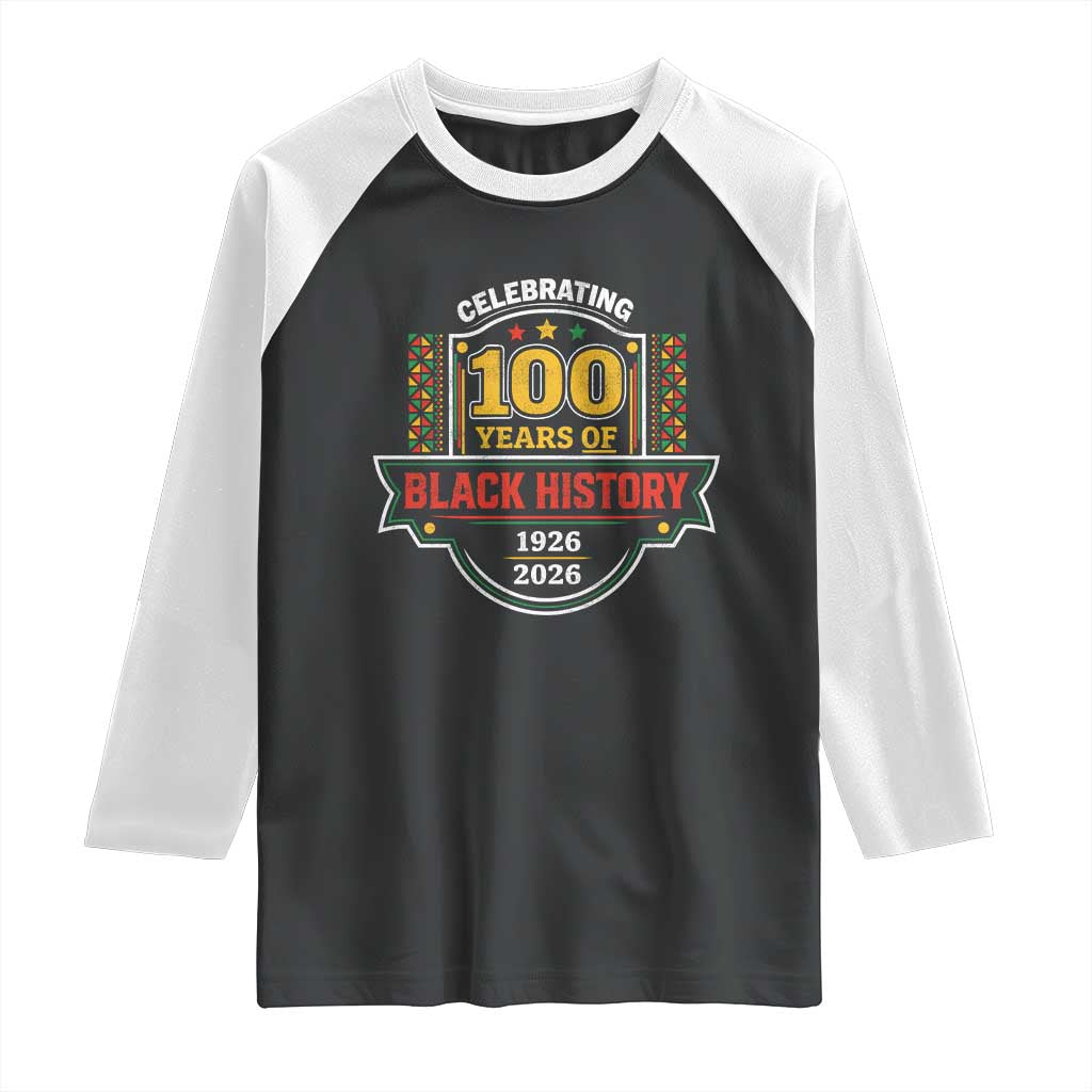 Celebrating 100 Years Of Black History Raglan Shirt Beginning 1926 Centennial African American Month TS11 Black White Print Your Wear