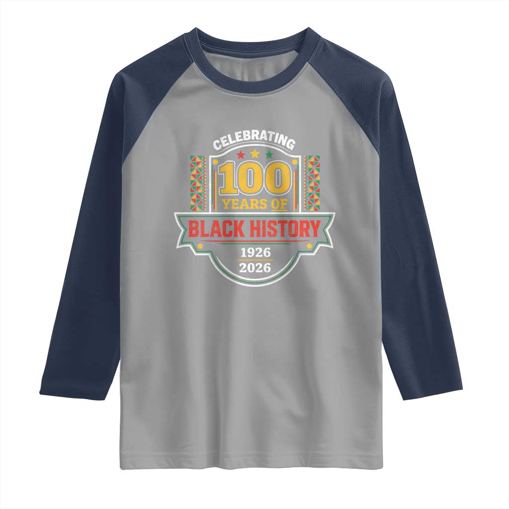 Celebrating 100 Years Of Black History Raglan Shirt Beginning 1926 Centennial African American Month TS11 Sport Gray Navy Print Your Wear