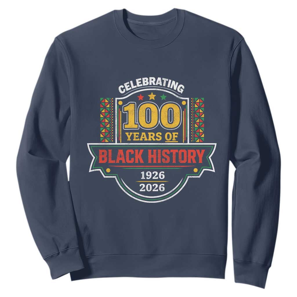 Celebrating 100 Years Of Black History Sweatshirt Beginning 1926 Centennial African American Month TS11 Navy Print Your Wear