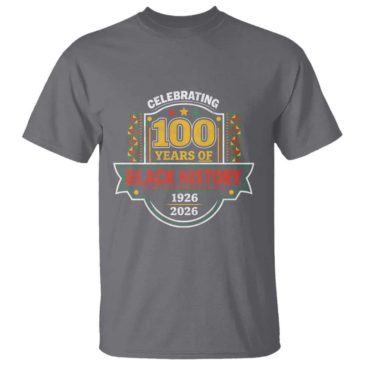 Celebrating 100 Years Of Black History T Shirt - Beginning 1926 Centennial African American Month Tee TS11 Charcoal Print Your Wear