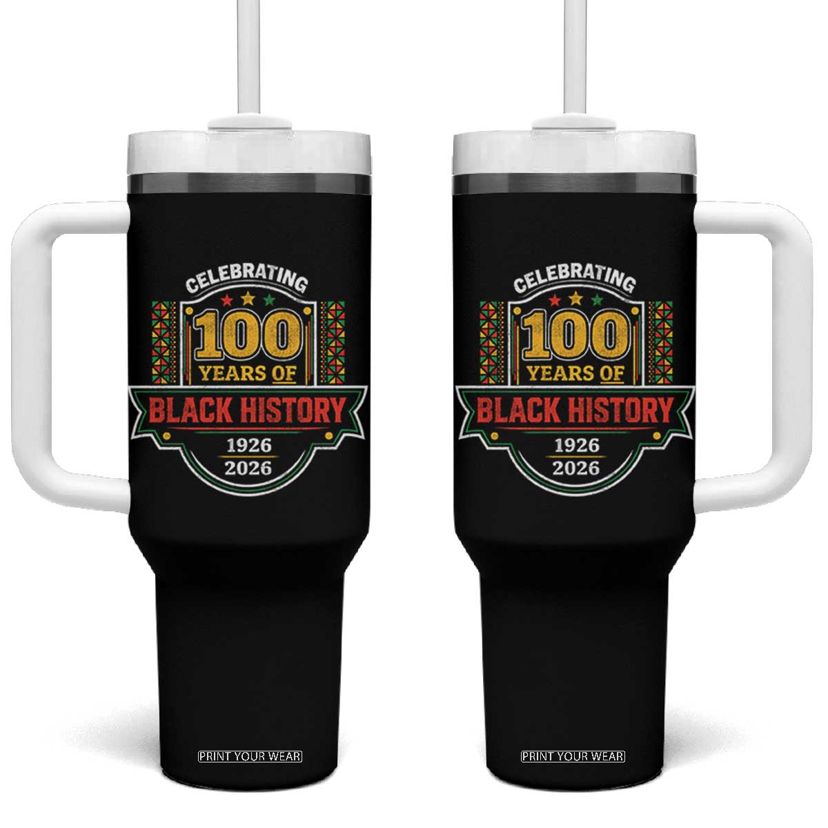 Celebrating 100 Years Of Black History Tumbler With Handle Beginning 1926 Centennial African American Month TS11 One Size: 40 oz Black Print Your Wear
