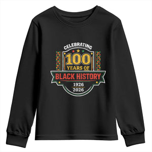 Celebrating 100 Years Of Black History Youth Sweatshirt Beginning 1926 Centennial African American Month TS11 Black Print Your Wear