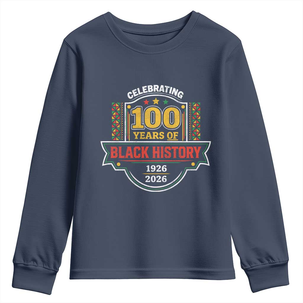 Celebrating 100 Years Of Black History Youth Sweatshirt Beginning 1926 Centennial African American Month TS11 Navy Print Your Wear