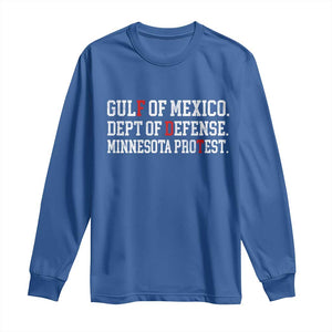 Gulf Of Mexico Dept Of Defense Minnesota Long Sleeve Shirt Funny Political American Pride TS11 Royal Blue Print Your Wear