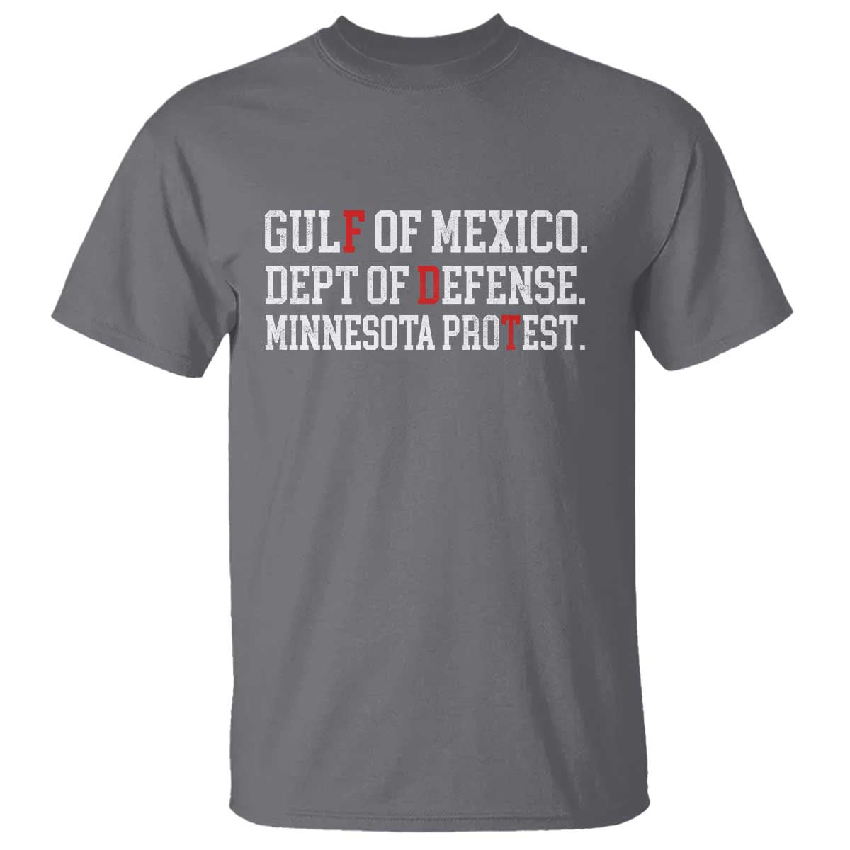 Gulf Of Mexico Dept Of Defense Minnesota T Shirt Funny Political American Pride TS11 Charcoal Print Your Wear