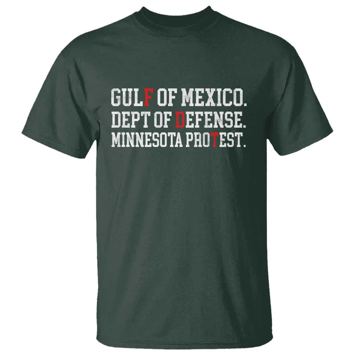 Gulf Of Mexico Dept Of Defense Minnesota T Shirt Funny Political American Pride TS11 Dark Forest Green Print Your Wear