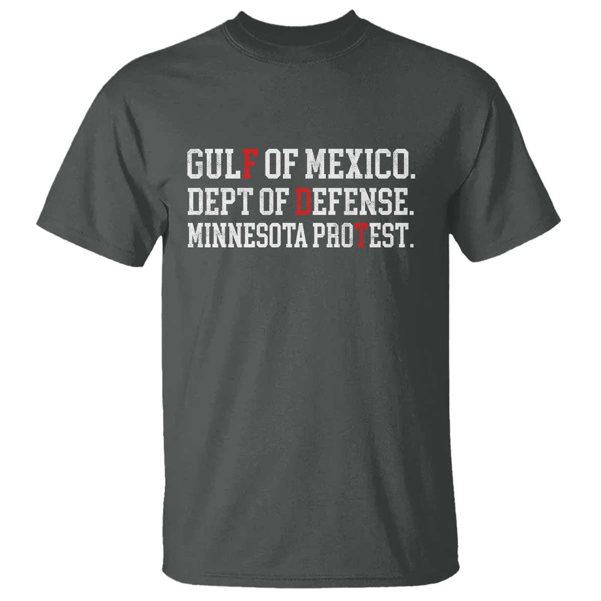 Gulf Of Mexico Dept Of Defense Minnesota T Shirt Funny Political American Pride TS11 Dark Heather Print Your Wear