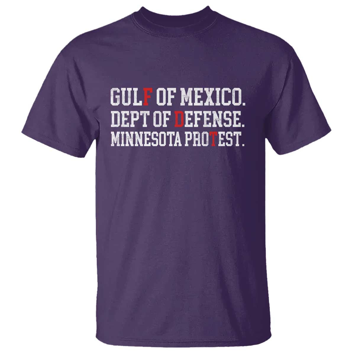 Gulf Of Mexico Dept Of Defense Minnesota T Shirt Funny Political American Pride TS11 Purple Print Your Wear